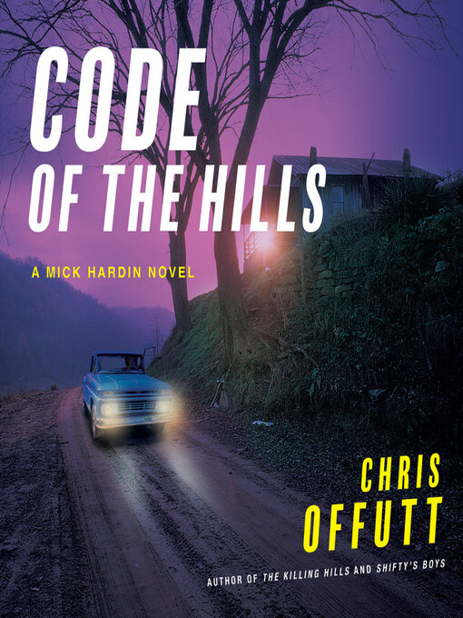 Title details for Code of the Hills by Chris Offutt - Wait list